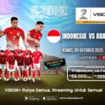 Ini Jadwal dan Link Nonton Indonesia vs Arab Saudi di VISION+
